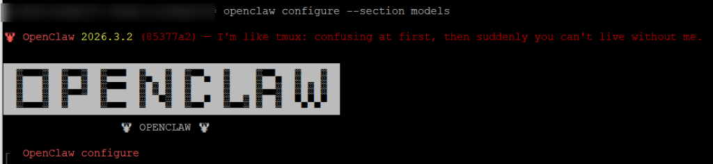 openclaw configure --section models to run model configuration for Openclaw